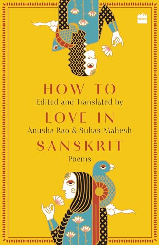 9789356999800: How to Love in Sanskrit : Poems