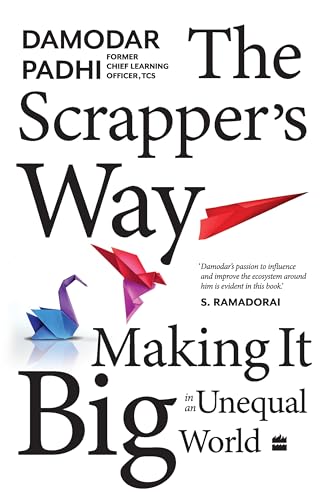 Stock image for The Scrapper's Way: Making It Big in an Unequal World for sale by Books Puddle