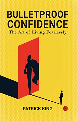 Imagen de archivo de BULLETPROOF CONFIDENCE: The Art of Living Fearlessly a la venta por Books Puddle