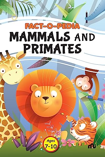 Stock image for Fact-O-Pedia Mammals And Primates for sale by Books Puddle