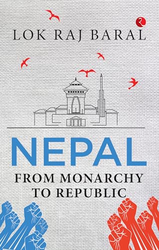 Stock image for Nepal: From Monarchy to Republic for sale by GF Books, Inc.