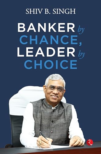 Imagen de archivo de Banker by Chance, Leader by Choice a la venta por Books Puddle