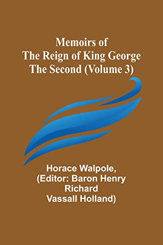 Stock image for Memoirs of the Reign of King George the Second (Volume 3) for sale by PBShop.store US