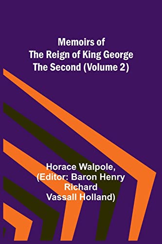 Stock image for Memoirs of the Reign of King George the Second (Volume 2) for sale by PBShop.store US