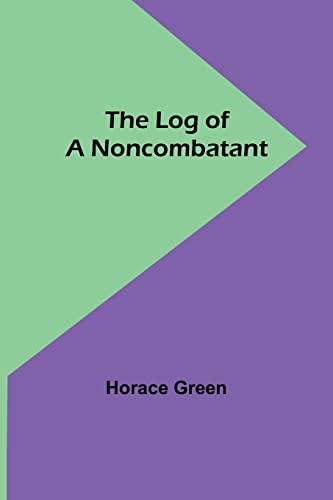 Imagen de archivo de The Log of a Noncombatant a la venta por PBShop.store US