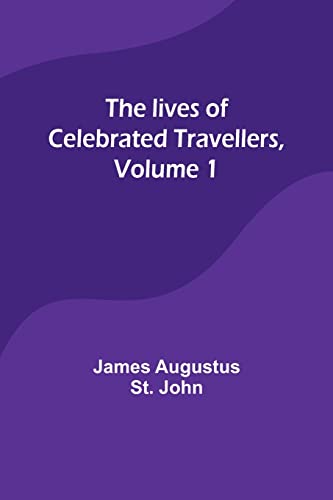 Beispielbild fr lives of celebrated travellers, Volume 1 zum Verkauf von PBShop.store US