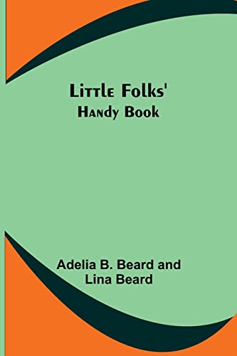 Beispielbild fr Little Folks' Handy Book zum Verkauf von PBShop.store US