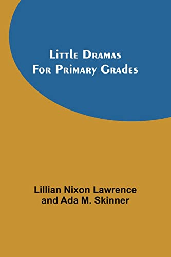 Beispielbild fr Little Dramas for Primary Grades zum Verkauf von Buchpark