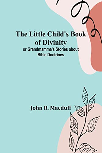 Stock image for Little Child's Book of Divinity for sale by PBShop.store US