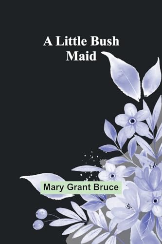Stock image for Little Bush Maid for sale by PBShop.store US
