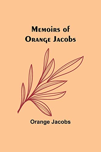 Stock image for Memoirs of Orange Jacobs for sale by PBShop.store US