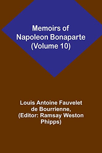 Beispielbild fr Memoirs of Napoleon Bonaparte (Volume 10) zum Verkauf von PBShop.store US