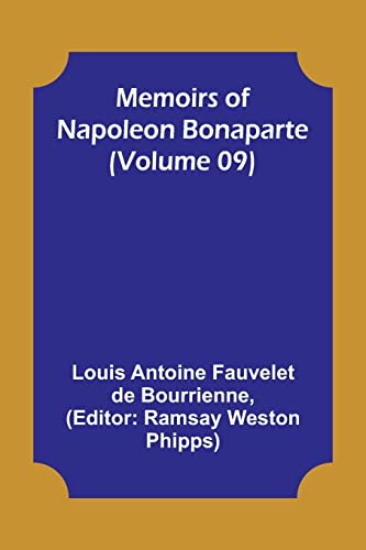 Stock image for Memoirs of Napoleon Bonaparte (Volume 09) for sale by PBShop.store US