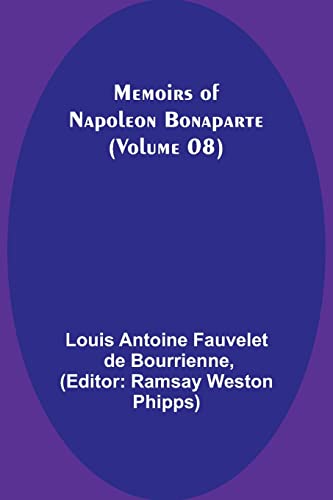 Beispielbild fr Memoirs of Napoleon Bonaparte (Volume 08) zum Verkauf von PBShop.store US