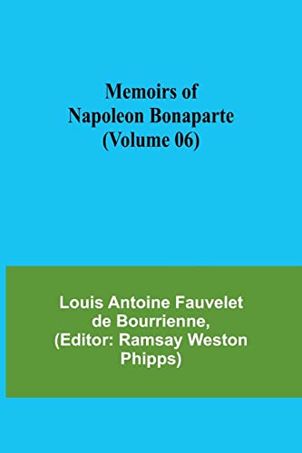 Imagen de archivo de Memoirs of Napoleon Bonaparte (Volume 06) a la venta por PBShop.store US