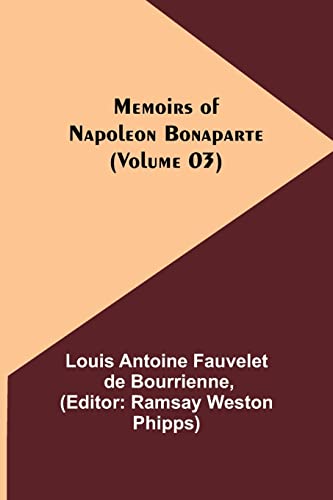 9789357094788: Memoirs of Napoleon Bonaparte (Volume 03)