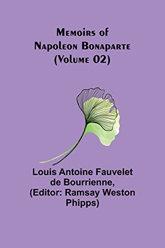 Beispielbild fr Memoirs of Napoleon Bonaparte (Volume 02) zum Verkauf von PBShop.store US