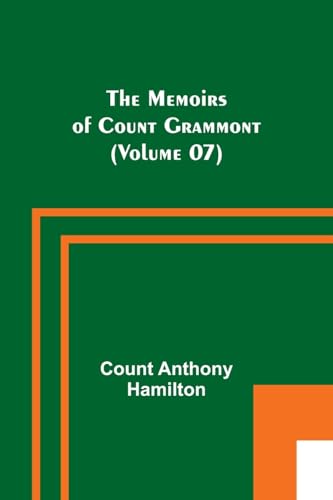 Beispielbild fr Memoirs of Count Grammont (Volume 07) zum Verkauf von PBShop.store US