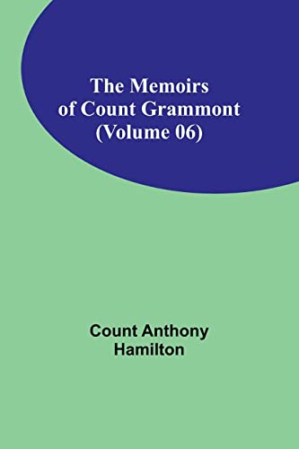 Beispielbild fr Memoirs of Count Grammont (Volume 06) zum Verkauf von PBShop.store US