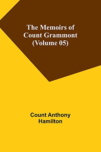 Beispielbild fr Memoirs of Count Grammont (Volume 05) zum Verkauf von PBShop.store US