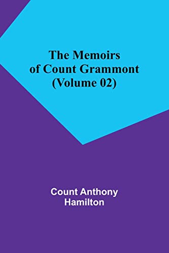 Beispielbild fr Memoirs of Count Grammont (Volume 02) zum Verkauf von PBShop.store US