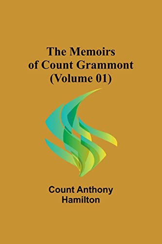 Beispielbild fr Memoirs of Count Grammont (Volume 01) zum Verkauf von PBShop.store US