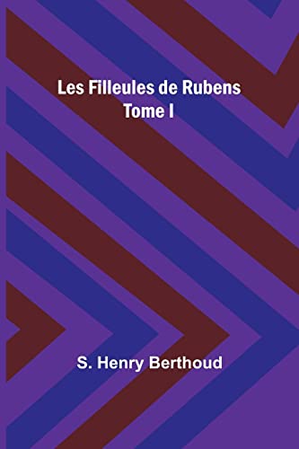 Imagen de archivo de Les Filleules de Rubens; Tome I a la venta por PBShop.store US