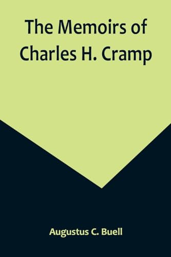 Imagen de archivo de Memoirs of Charles H. Cramp a la venta por PBShop.store US