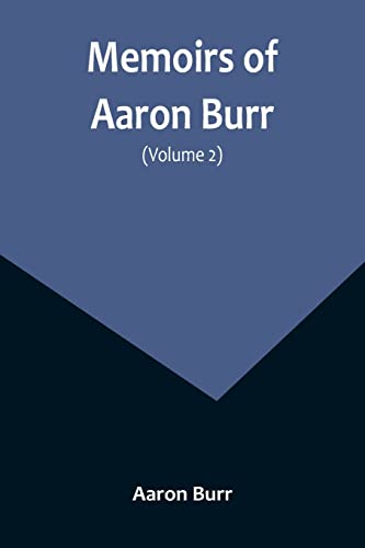 9789357096775: Memoirs of Aaron Burr (Volume 2)