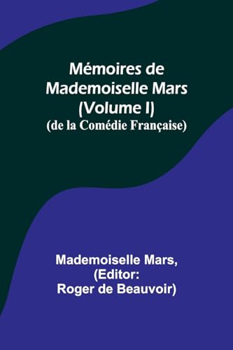 9789357097161: Mmoires de Mademoiselle Mars (volume I); (de la Comdie Franaise)