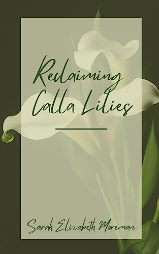 Imagen de archivo de Reclaiming Calla Lilies a la venta por GreatBookPrices