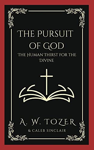 Beispielbild fr The Pursuit of God: The Human Thirst for the Divine zum Verkauf von Buchpark