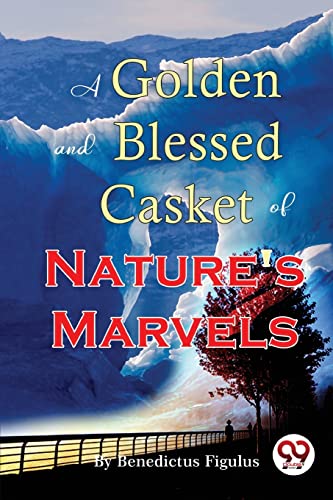 Beispielbild fr A Golden and Blessed Casket of Nature's Marvels [Soft Cover ] zum Verkauf von booksXpress