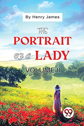 Stock image for The Portrait of a Lady Volume II [Paperback] Henry James [Paperback] Henry James for sale by Books Puddle