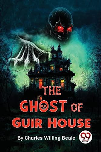 Beispielbild fr The Ghost Of Guir House [Paperback] Beale, Charles Willing [Paperback] Beale, Charles Willing zum Verkauf von Books Puddle