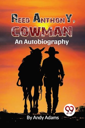 Imagen de archivo de Reed Anthony, Cowman An Autobiography a la venta por PBShop.store US