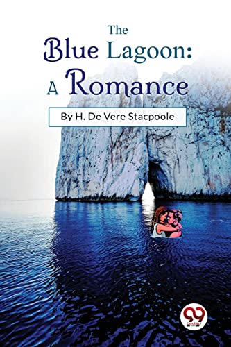 Imagen de archivo de The Blue Lagoon: A Romance [Soft Cover ] a la venta por booksXpress
