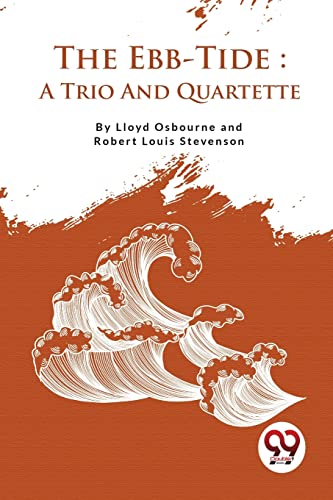 Imagen de archivo de The Ebb-Tide: A Trio And Quartette a la venta por Books Puddle