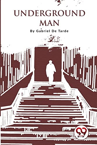 9789357279581: Underground Man [Paperback] De Tarde, Gabriel
