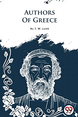 Stock image for Authors Of Greece [Paperback] Lumb, T W for sale by Books Puddle