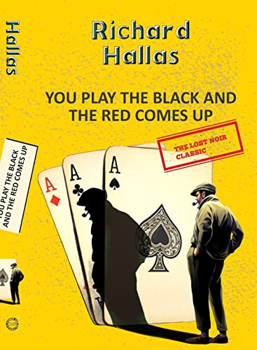 Imagen de archivo de You Play the Black and the Red Comes Up a la venta por Universal Store