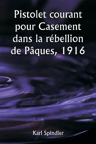 9789357335454: Pistolet courant pour Casement dans la rbellion de Pques, 1916 (French Edition)