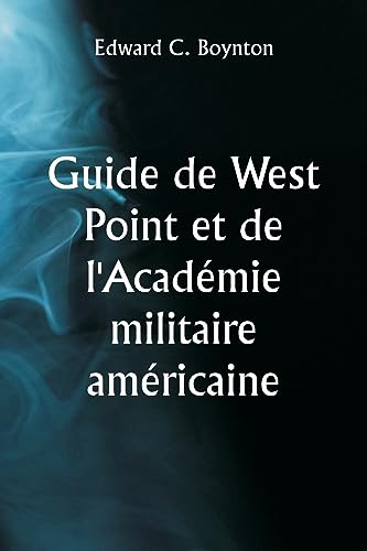 Beispielbild fr Guide de West Point et de l'Acad?mie militaire am?ricaine zum Verkauf von PBShop.store US