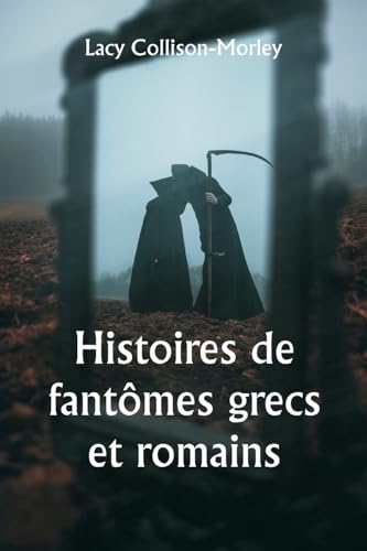 Stock image for Histoires de fant?mes grecs et romains for sale by PBShop.store US