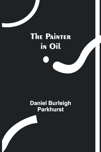 Stock image for The Painter in Oil (Paperback) for sale by Grand Eagle Retail