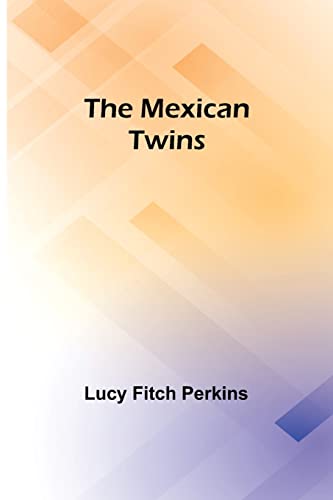 Stock image for THE MEXICAN TWINS for sale by Brook Bookstore On Demand