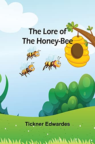 Stock image for The Lore of the Honey-Bee for sale by Books Puddle