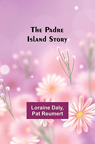 9789357383707: The Padre Island Story