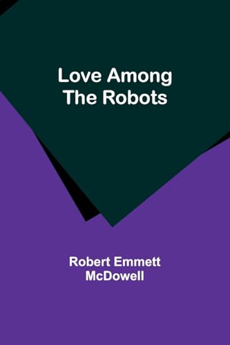 Beispielbild fr Love Among the Robots zum Verkauf von Buchpark
