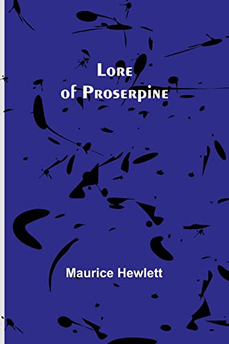 Stock image for LORE OF PROSERPINE for sale by Brook Bookstore On Demand